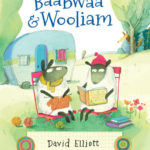 Baabwaa & Wooliam, by David Elliot