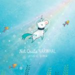 Not Quite Narwhal, by Jessie Sima