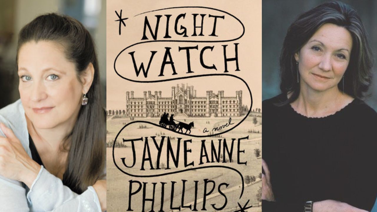 Jayne Anne Phillips, The Night Watch, in discussion with Jill McCorkle