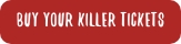 buy your killer tickets button